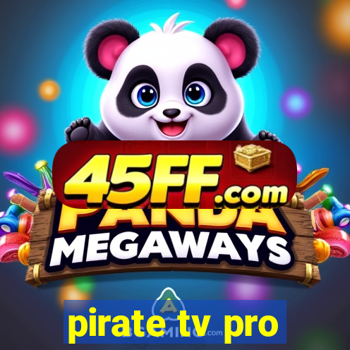 pirate tv pro